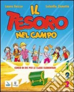 Il tesoro nel campo. Con schede operative-Colora la tua Bibbia. Testo di IRC. Per la 1ª, 2ª e 3ª classe elementare. Con espansione online libro