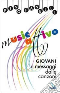 MusicAttivo. Giovani e messaggi dalle canzoni libro