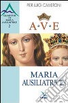 Ave, Maria Ausiliatrice! libro