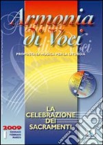 Armonia di voci (2009). Con CD Audio. Vol. 1: La celebrazione dei sacramenti libro