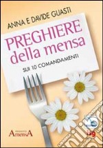 Preghiere della mensa sui 10 comandamenti libro