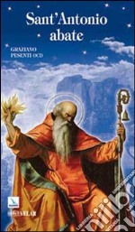 Sant'Antonio Abate. Padre del monachesimo libro