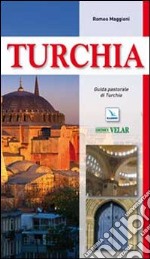 Turchia. Guida pastorale libro