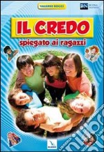 Il Credo spiegato ai ragazzi libro