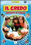 Il Credo spiegato ai ragazzi libro