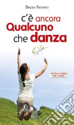 C'è ancora qualcuno che danza libro