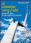 In cammino verso l'alto. Rintocchi di una campana d'oltralpe. Saggio di evangelizzazione e catechesi in emigrazione libro