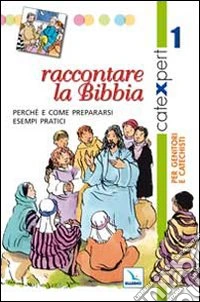 Catexpert. Vol. 1: Raccontare la Bibbia libro