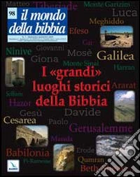 Il mondo della Bibbia (2009). Vol. 3: I "grandi" luoghi storici della Bibbia libro