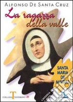 La Ragazza della valle. Santa Maria De Mattias