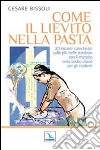 Come il lievito nella pasta. 20 incontri catechistici sulle più belle parabole con il metodo della Lectio divina per gli adulti e i ragazzi libro