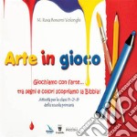 Arte in gioco. Giochiamo con l'arte... tra segni e colori scopriamo la Bibbia! libro