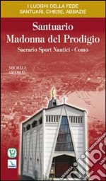 Santuario Madonna del Prodigio. Sacrario Sport Nautici Como libro