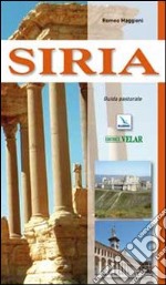 Siria. Guida pastorale libro