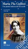 Maria Pia Gullini. Una grande badessa del XX secolo libro