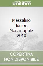 Messalino Junior. Marzo-aprile 2010 libro