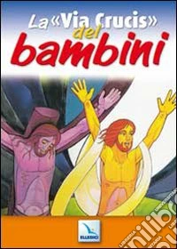 La «via crucis» dei bambini