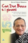 Con Don Bosco e i giovani libro