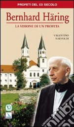 Bernhard Häring. La visione di un profeta libro