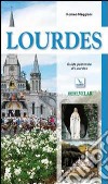 Lourdes. Guida pastorale libro