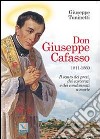 Don Giuseppe Cafasso (1811-1860). Il santo dei preti, dei carcerati e dei condannati a morte libro di Tuninetti Giuseppe