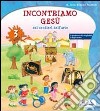 Incontriamo Gesù sui sentieri dell'arte. Quaderno operativo per l'IRC nella scuola dell'infanzia. 3 anni libro