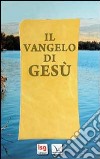 Il Vangelo di Gesù libro