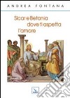 Sicar e Betania, dove ti aspetta l'amore libro