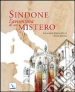 Sindone. L'avventura di un mistero