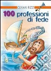 100 professioni di fede libro di Rizzi Gimmi