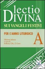 Lectio divina sui Vangeli festivi. Per l'Anno liturgico A. Meditando giorno e notte nella legge del Signore libro