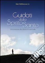 Guidati dallo Spirito Santo. Introduzione alla guida spirituale