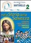 Figli della Risurrezione. Vol. 2: Nella storia della salvezza. Cammino catecumenale per fanciulli e ragazzi libro