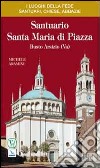 Santuario Santa Maria di Piazza. Busto Arsizio (Va) libro
