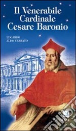 Il venerabile cardinale Cesare Baronio