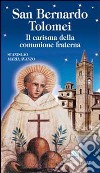 San Bernardo Tolomei. Il carisma della comunione fraterna libro di Avanzo Stanislao M.