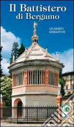 Il Battistero di Bergamo libro