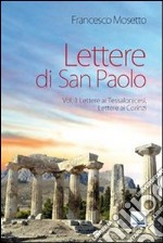 Lettere di San Paolo. Vol. 1: Lettere ai Tessalonicesi. Lettere ai Corinzi libro