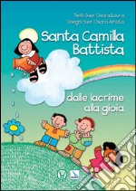 Santa Camilla Battista dalle lacrime alla gioia