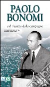 Paolo Bonomi e il riscatto delle campagne libro