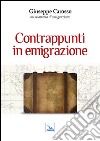 Contrappunti in emigrazione libro di Carosso Giuseppe