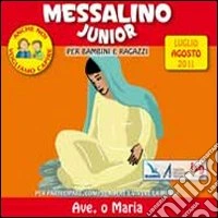 Messalino junior. Luglio-agosto 2011. Per bambini e ragazzi libro