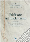 Edificare sul fondamento libro