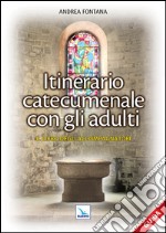 Catecumenato per adulti. Vol. 1: Itinerario catecumenale con gli adulti. Il libro degli accompagnatori libro