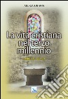 Catecumenato per adulti. Vol. 5: La vita cristiana nel terzo millennio. Il libro dei neofiti libro