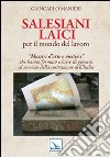 Salesiani laici per il mondo del lavoro libro