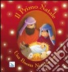 Il primo Natale. Una buona notizia per te. Ediz. illustrata libro