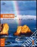 Colori del cielo. Testo di IRC. Vol. 1-2-3. Con la Bibbia. Passi scelti. Per la Scuola media. Con espansione online (I) libro