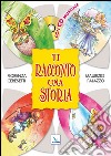 Ti racconto una storia. Con CD Audio libro