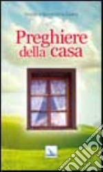 Preghiere della casa libro